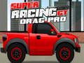 שפּיל Super Racing GT: Drag Pro  אָנליין