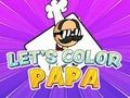שפּיל Papa רילָאק ס לאז  אָנליין
