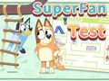 שפּיל Bluey Superfan Test :זיווק סדיק  אָנליין