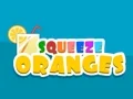שפּיל Squeeze Oranges אָנליין