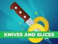 שפּיל Knives and Slices אָנליין