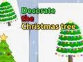 שפּיל Decorate the Christmas tree אָנליין