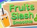 שפּיל Fruits Slash Smoothie אָנליין