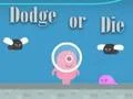 שפּיל Dodge Or Die אָנליין