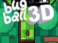 שפּיל Bug Ball 3D אָנליין