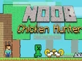 שפּיל Noob Chicken Hunter אָנליין