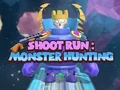 שפּיל Shoot Run: Monster Hunting אָנליין