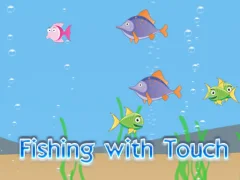 שפּיל Fishing With Touch אָנליין