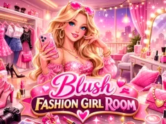 שפּיל Blush Fashion Girl Room אָנליין