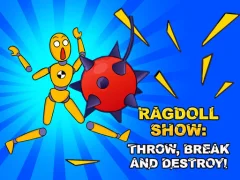 שפּיל Ragdoll Show: Throw, Break and Destroy! אָנליין