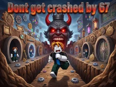 שפּיל Dont get crashed by 67 אָנליין