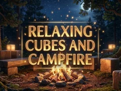שפּיל Relaxing Cubes and Campfire אָנליין