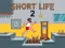 שפּיל Short Life 2 אָנליין