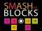 שפּיל Smash the Blocks אָנליין