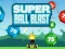 שפּיל Super Ball Blast אָנליין