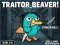 שפּיל Traitor Beaver! אָנליין