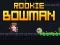שפּיל Rookie Bowman אָנליין