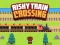 שפּיל Risky Train Crossing אָנליין