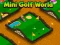 שפּיל Mini Golf World אָנליין