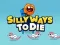 שפּיל Silly Ways To Die אָנליין