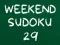 שפּיל Weekend Sudoku 29 אָנליין