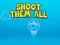 שפּיל Shoot them All אָנליין