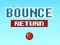 שפּיל Bounce Return אָנליין