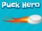 שפּיל Puck Hero אָנליין