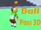 שפּיל Ball Pass 3D אָנליין