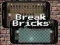 שפּיל Break Bricks אָנליין
