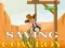 שפּיל Saving cowboy אָנליין
