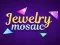 שפּיל Jewelry Mosaic אָנליין