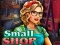 שפּיל Small Shop אָנליין