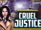 שפּיל Cruel Justice אָנליין