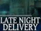שפּיל Late Night Delivery אָנליין