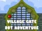 שפּיל Village Gate Dot Adventure אָנליין