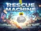 שפּיל Rescue machine אָנליין