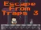 שפּיל Escape From Traps 3 אָנליין