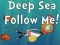 שפּיל Deep Sea Follow Me! אָנליין