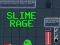 שפּיל Slime Rage אָנליין