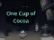 שפּיל One Cup of Cocoa אָנליין