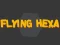 שפּיל Flying Hexa אָנליין
