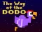 שפּיל The Way of the Dodo אָנליין