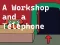 שפּיל A Workshop and a Telephone אָנליין