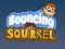 שפּיל Bouncing Squirrel אָנליין