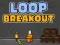 שפּיל Loop Breakout אָנליין