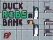 שפּיל Duck Robs a Bank אָנליין