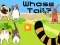 שפּיל Whose Tail אָנליין