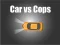 שפּיל Car vs Cops אָנליין
