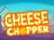 שפּיל Cheese Chopper אָנליין